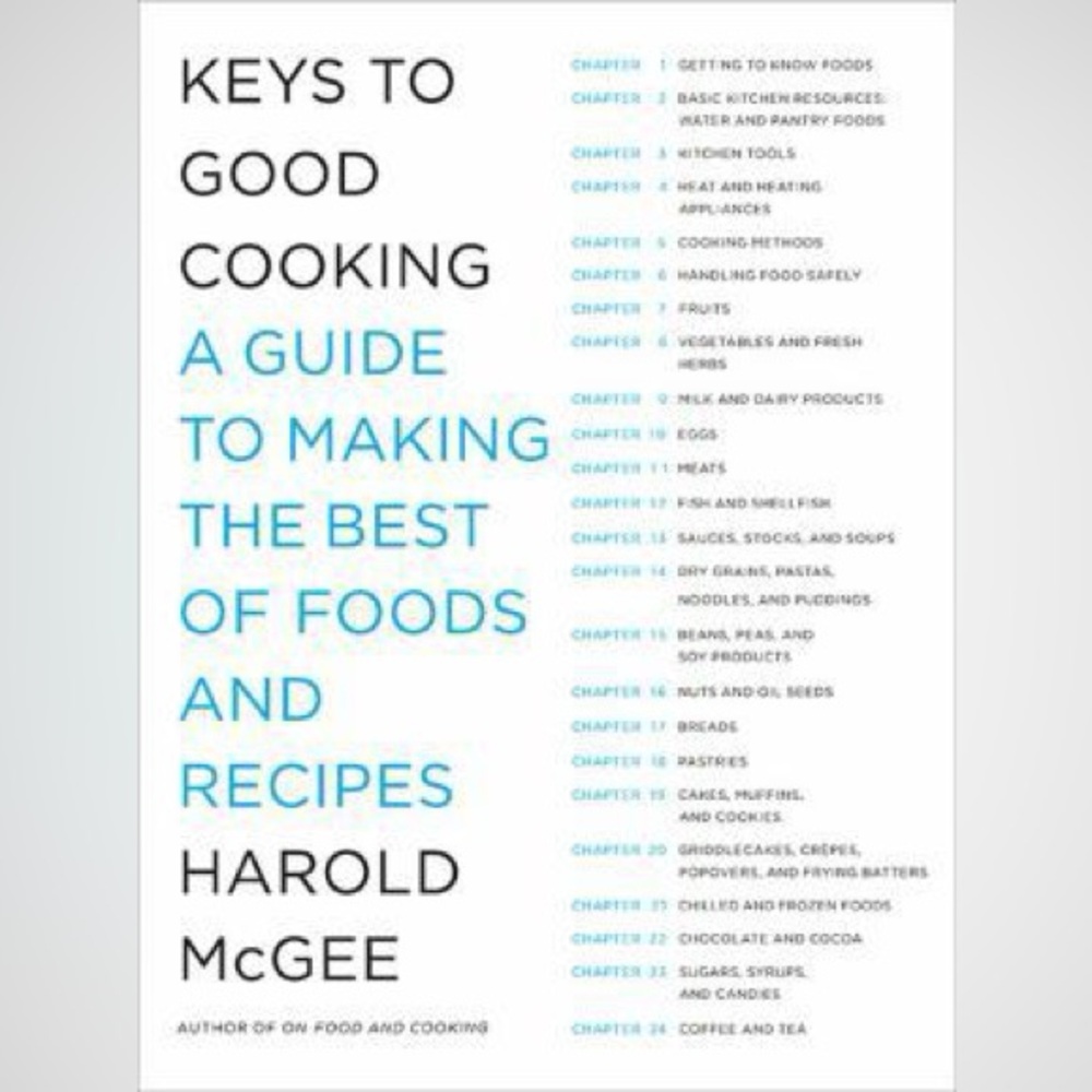 Keys to Good Cooking by Harold McGee
